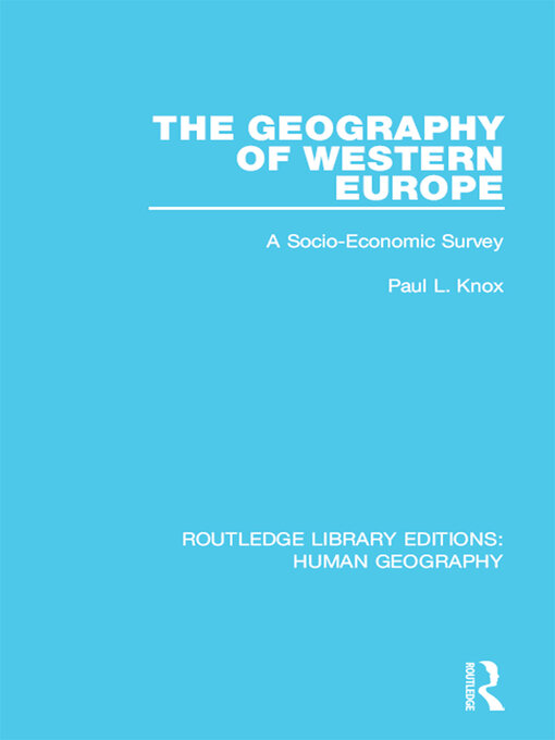 Upplýsingar um The Geography of Western Europe eftir Paul L Knox - Biðlisti